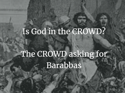 Crowd demanding Barabbas release, religious context.